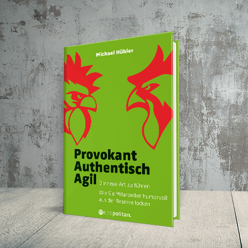 Provokant Authentisch Agil