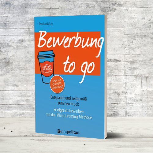 einfach entspannt bewerben - Cover "Bewerbung to go"