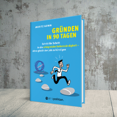 Cover Gründen in 90 Tagen metropolitan