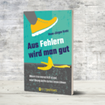 Aus Fehlern wird man gut