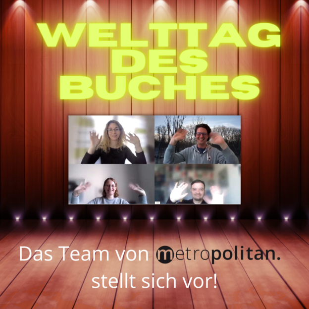 Welttag des Buches metropolitan Team stellt sich vor