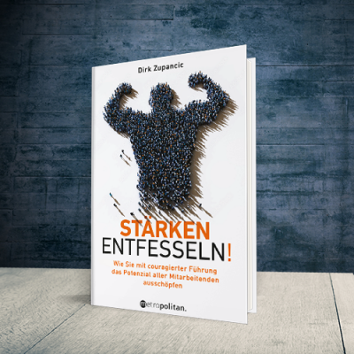 Cover Stärken entfesseln Dirk Zupancic metropolitan