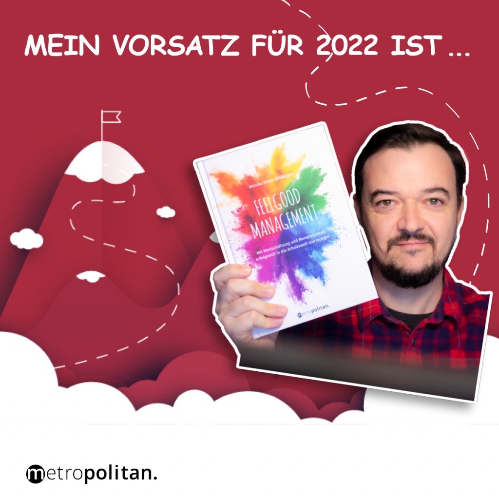 Mein Vorsatz für 2022 ist ... metropolitan Feelgood Management