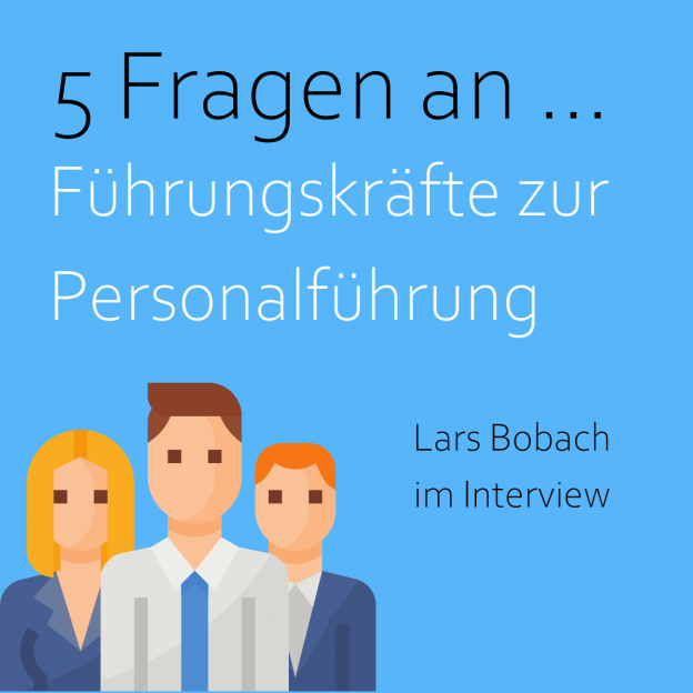 Beitragsbild 5 Fragen an Führungskräfte zur Personalführung Bobach