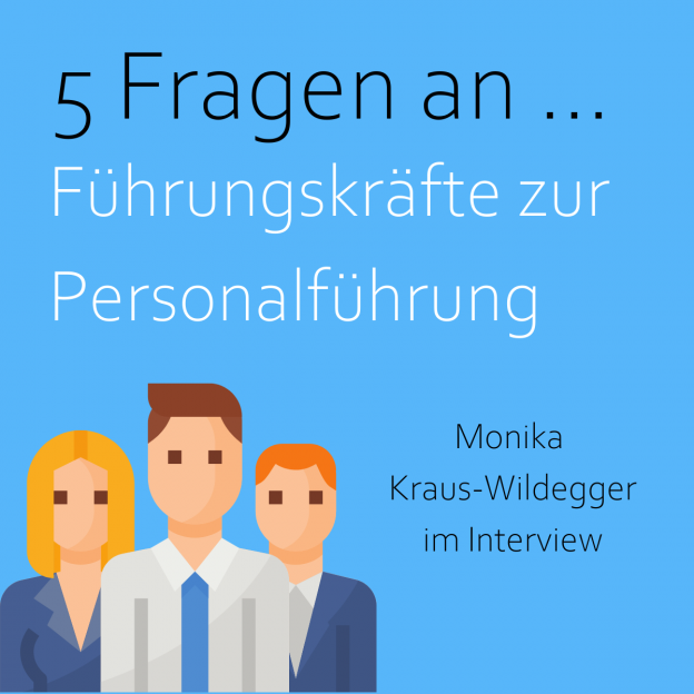 Beitragsbild 7 Fragen an Führungskräfte zur Personalführung Monika Kraus-Wildegger